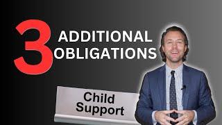 3 ADDITIONAL Obligations On Top Of CHILD SUPPORT