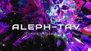 [2025] Trippy Everything - Aleph-Tav - COMPLETE VISUAL ALBUM