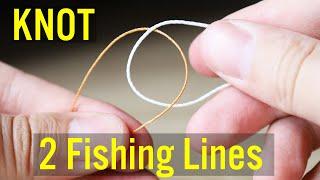 Tie 2 Fishing Lines Together - Best Strong Knot