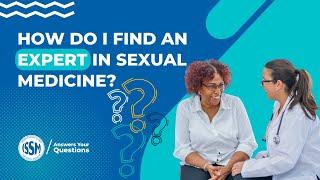 How should patients go about finding an expert in sexual medicine?