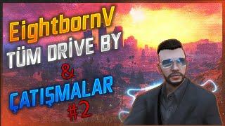 EightbornV Tüm Drive By&Çatışmalar #2