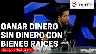 Entrevista con Mario Esquivel Ganar Dinero Sin Dinero