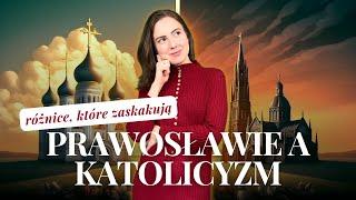 Prawosławie a katolicyzm: różnice, które zaskakują