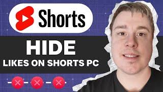 How To Hide Likes On YouTube Shorts On PC (2024)