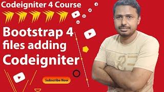 Embedding the bootstrap 4 in CodeIgniter 4 | Add Bootstrap CSS and js files in Codeigniter 4 |Course