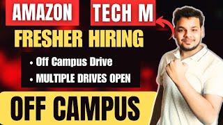 Amazon , Tech Mahindra Hiring Drive | OFF Campus Drive for Freshers | 2025, 2024 Batch Hiring