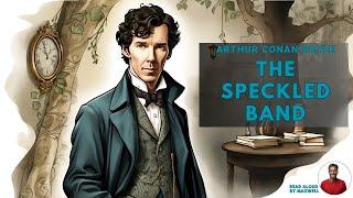 Sherlock Holmes - The Speckled Band, by Sir Arthur Conan Doyle