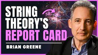 Has String Theory Failed? Brian Greene’s Honest Take