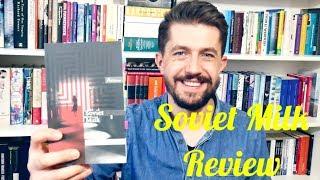 Great Latvian novel - Soviet Milk (2018) by Nora Ikstena | Book Review