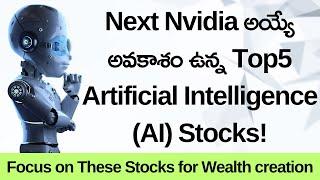 Top5 Artificial Intelligence (AI) Stocks that are likely to be Next Nvidia!