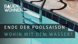 Ende der Poolsaison: Wohin mit dem Chlorwasser? | Gartenpool winterfest machen