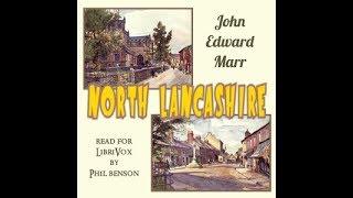 North Lancashire with pictures - audio by John Edward Marr