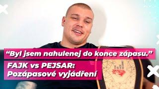 Fajk vs Pejsar: Pozápasové vyjádření | Lukáš Fajk