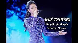 HUẾ THƯƠNG | Sáng tác: An Thuyên | Hà Thu Cover | BOLERO TRỮ TÌNH