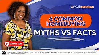 Debunking 6 Home Buying Myths: Get the Facts and Start Your Journey!