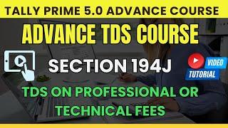 TDS Section 194J: TDS on Professional or technical fees Entry in tally prime