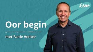 KSM Erediens | 5 Jan. | Oor begin. (Fanie Venter)