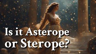 Is it Asterope or Sterope? Greek Mythology Story