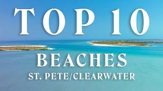 Top 10 Beaches in St. Pete/Clearwater!