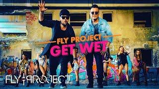 Fly Project - Get Wet | Official Music Video