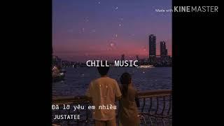 Đã lỡ yêu em nhiều- JUSTATEE (lyric video)