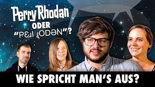 PERRY RHODAN – wie spricht man das aus?