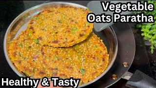 Weight Loss Oats Recipe | Oats Paratha For Weight Loss | Healthy Oats Breakfast | Lunch Recipe