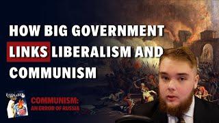 How Big Government Links Liberalism and Communism with Murray Rundus | Communism: An Error of Russia