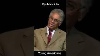 My Advice to Young Americans | Thomas Sowell #shorts