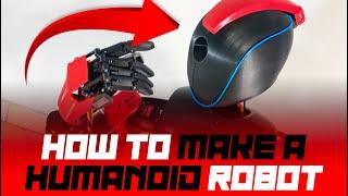 How to make a Humanoid Robot - Step by Step