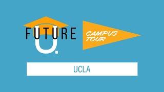 Future U. Campus Tour: UCLA