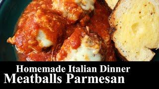 Homemade Italian Meatballs Parmesan | Beef Recipe | Italian Dinner | The Southern Mountain Kitchen