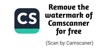 HOW TO REMOVE CAMSCANNER WATERMARK FROM PDF FOR FREE