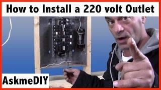 How to install a 220 volt outlet.