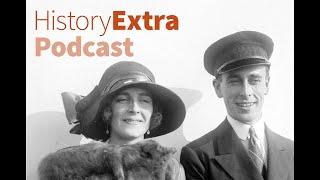 The Mountbattens: success and scandal | HistoryExtra podcast