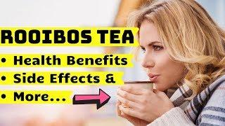 Rooibos Tea — 5 Health Benefits, Side Effects and More