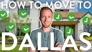 MOVING TO DALLAS TEXAS: Step by Step Process to Get From Where You Are to Living in Dallas Texas