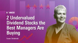 2 Undervalued Dividend Stocks the Best Managers Are Buying