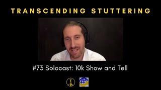 #73 Solocast 10k Show and Tell with Uri Schneider