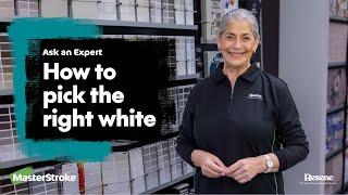 Ask an Expert - How to pick the right white