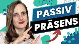 Das Passiv Präsens im Deutschen – Einfach Erklärt mit Beispielen! - B2