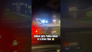 Sneaky cop uses Police‍️ Radar on Hellcat Charger in Drive Thur … #police #hellcat #shorts