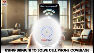 Boost Your Cell Signal with Ubiquiti Wi-Fi! Fix Coverage Gaps Using SignalRoam - A Tech Walkthrough