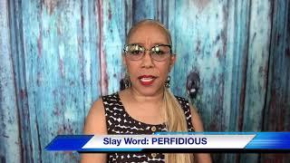 Slay Word: PERFIDIOUS