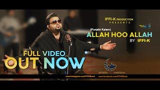 iFFi-Khan - Allah Hoo Allah - Punjabi Kalam - Full Video