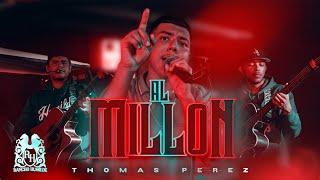 Thomas Perez - Al Millon [En Vivo]