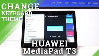 How to Change Keyboard Style on HUAWEI MediaPad T3 – Keyboard Theme