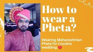 How to wear a pheta? Maharashtrian Feta for Cousins Wedding | Tushar Yelne Vlog