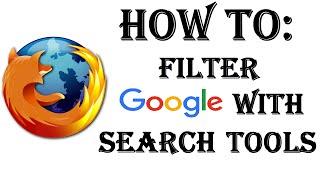 How To Filter Google Search Results With Search Tools - Firefox - Google - Windows 10