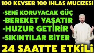 100 Kevser 100 İhlas Mucizesi.! Evde Sesi Aç Dinle En Kısa Zamanda Bak Neler Yaşayacaksın.! İZLE